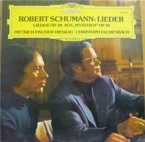Robert Schumann / Dietrich Fischer-Dieskau - Christoph Eschenbach - Robert  ...