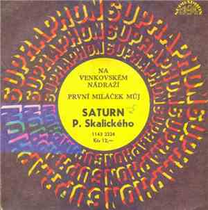 Saturn P. Skalického - Na Venkovském Nádraží / První Miláček Můj