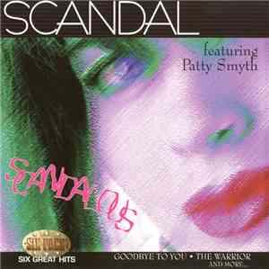 Scandal  Featuring Patty Smyth - Scandalous