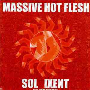 Sol Ixent - Massive Hot Flesh