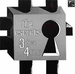 The Escorts - 3 Down 4 To Go