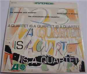 The Modern Jazz Quartet, Quartetto Di Milano, The Hungarian Gypsy Quartet - ...