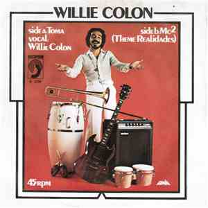 Willie Colón - Toma / Mc2 (Theme Realidades)