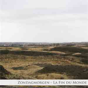 Zondagmorgen - La Fin Du Monde