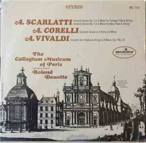 A. Scarlatti, A. Corelli, A. Vivaldi : The Collegium Musicum Of Paris, Rola ...