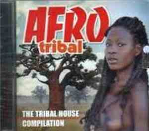 AfroTribal - The Tribal House Compilation