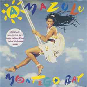 Amazulu - Montego Bay / Too Good To Be Forgotten
