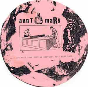 Aunt Mary - ...A Lot More Than Just An Ordinary Ping Pong Ball