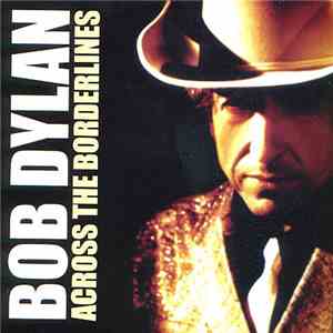 Bob Dylan - Across The Borderline