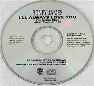 Boney James Featuring Shai  - I'll Always Love You