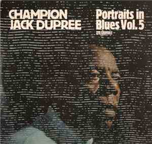Champion Jack Dupree - Portraits In Blues Vol.5