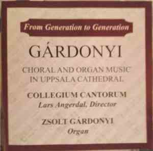 Collegium Cantorum , Lars Angerdal, Zsolt Gárdonyi - From Generation To Gen ...