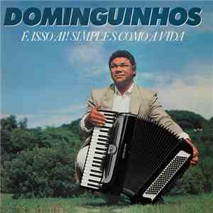 Dominguinhos - É Isso Aí! Simples Como A Vida