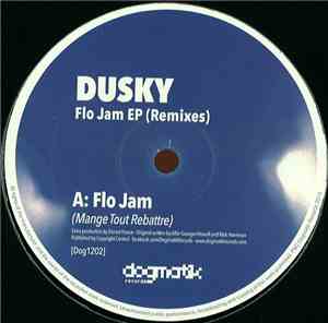 Dusky - Flo Jam EP (Remixes) (Part 1)