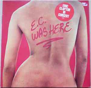 Eric Clapton - E.C. Was Here