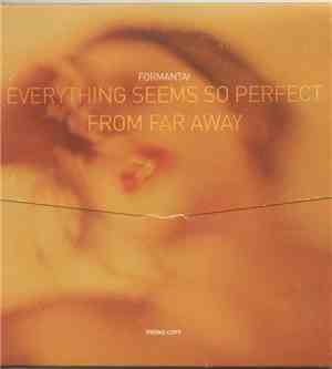 Formanta! - Everything Seems So Perfect From Far Away