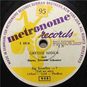 Grethe Sønck, Harry Arnolds Orkester - Sig Hvorfor - ? / Hvis Engang -