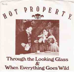 Hot Property  - Through The Looking Glass & When Everything Goes Wild