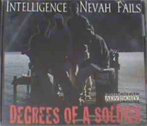 Intelligence Nevah Fails - Degrees Of A Soldier