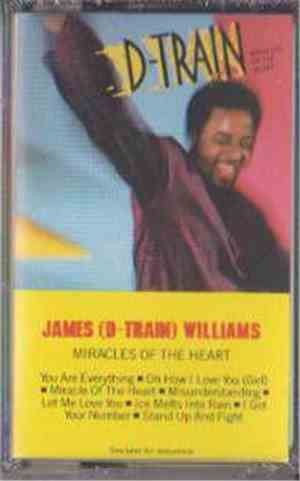James (D-Train) Williams - Miracles Of The Heart