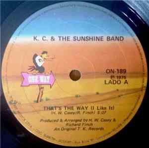 K.C. & The Sunshine Band - That's The Way (I Like It) / Ain't Nothing Wrong