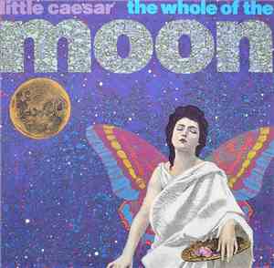 Little Caesar - The Whole Of The Moon
