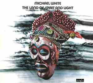 Michael White  - The Land Of Spirit And Light