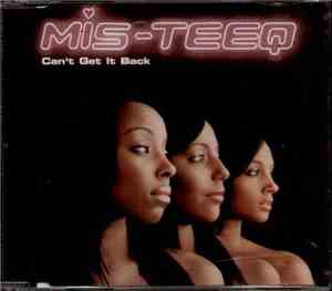 Mis-Teeq - Can't Get It Back