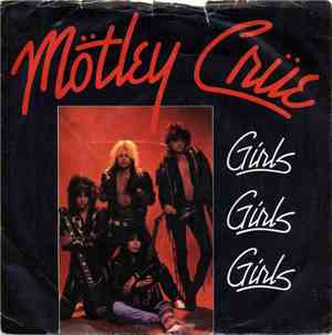 Mötley Crüe - Girls Girls Girls / Sumthin' For Nuthin'