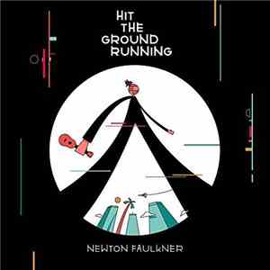 Newton Faulkner - Hit the Ground Running
