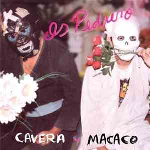 Os Pedrero - Cavera Y Macaco