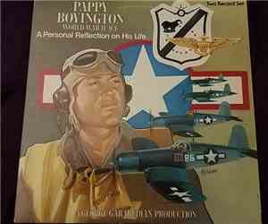 Pappy Boyington - Pappy Boyington world war II ace - a personal reflection ...