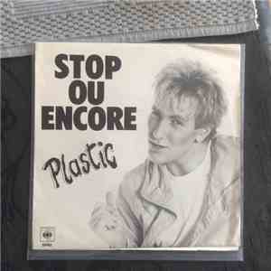 Plastic Bertrand - Stop Ou Encore