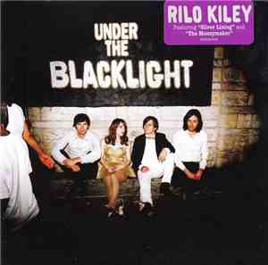 Rilo Kiley - Under The Blacklight