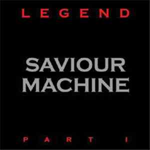 Saviour Machine - Legend Part I