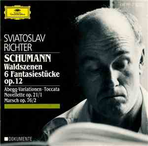 Schumann / Sviatoslav Richter - Waldszenen, 6 Fantasiestücke, Op. 12, Abegg ...