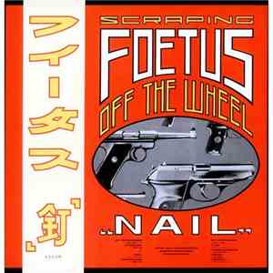 Scraping Foetus Off The Wheel - Nail