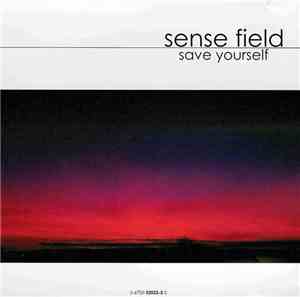 Sense Field - Save Yourself