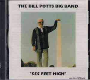 The Bill Potts Big Band - 555 Feet High