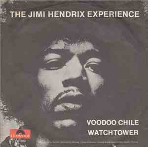 The Jimi Hendrix Experience - Voodoo Chile / Watchtower