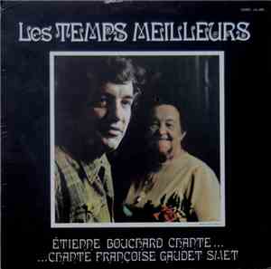 Étienne Bouchard, Françoise Gaudet-Smet - Les Temps Meilleurs - Étienne Bou ...