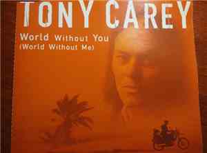 Tony Carey - World Without You (World Without Me)