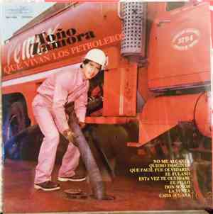 Toño Zamora - Que Vivan Los Petroleros
