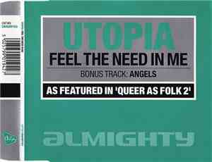 Utopia  - Feel The Need In Me