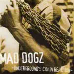 Various - Mad Dogz -Underground's Chain Reaction-