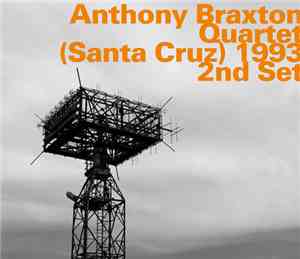 Anthony Braxton - Quartet (Santa Cruz) 1993 - 2nd Set