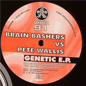 Brain Bashers vs Pete Wallis - Genetic E.P.