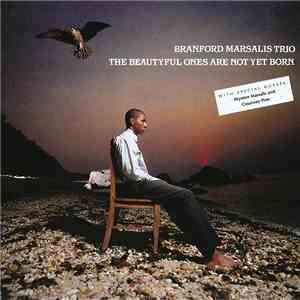 Branford Marsalis Trio - The Beautyful Ones Are Not Yet Born