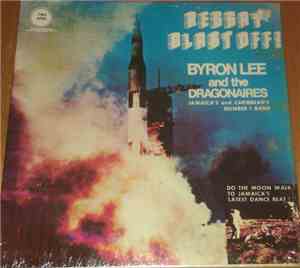 Byron Lee And The Dragonaires - Reggay Blast Off!
