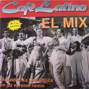 Cafe Latino - El Mix